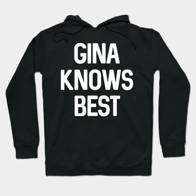 Gina Knows Best Brooklyn 99 Hoodie TeePublic